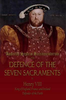 "Henry's book" Defence of the Seven Sacraments.