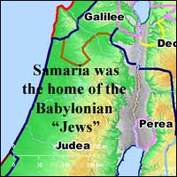 Samaria was the home of the Babylonian "Jews."